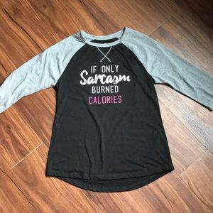 “If Only Sarcasm Burned Calories” Graphic Tee